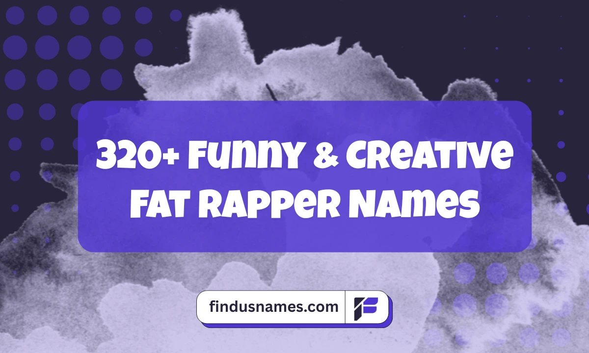 Funny Fat Rapper Names