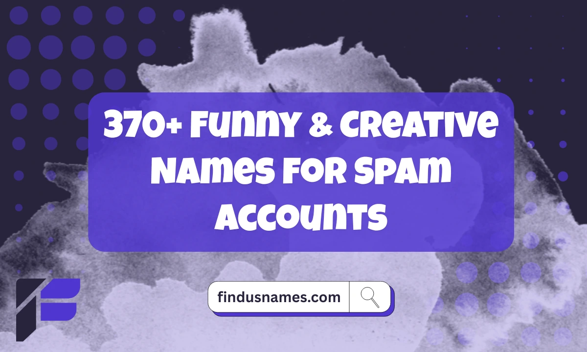 funny names for spam accounts
