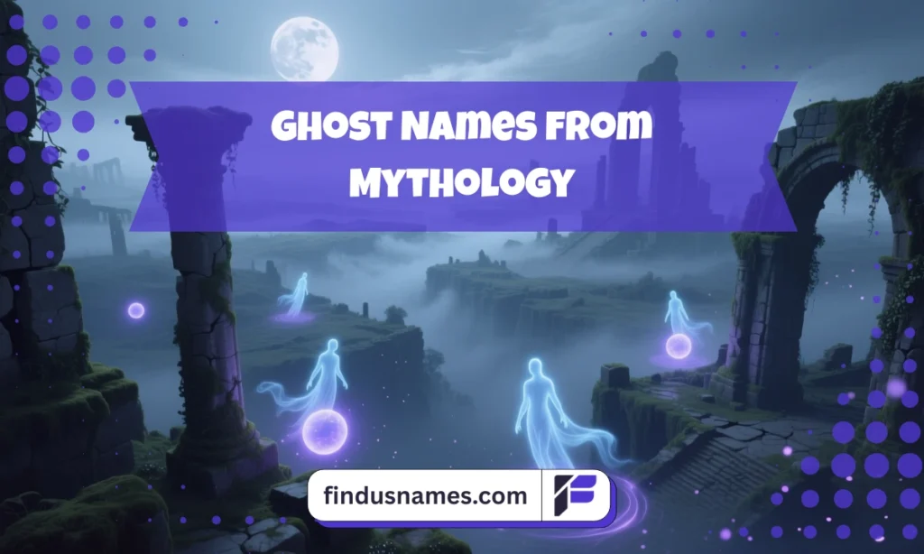 Mythology-inspired spirits floating around ancient ruins representing ghost names from mythology and mystical ghost names.