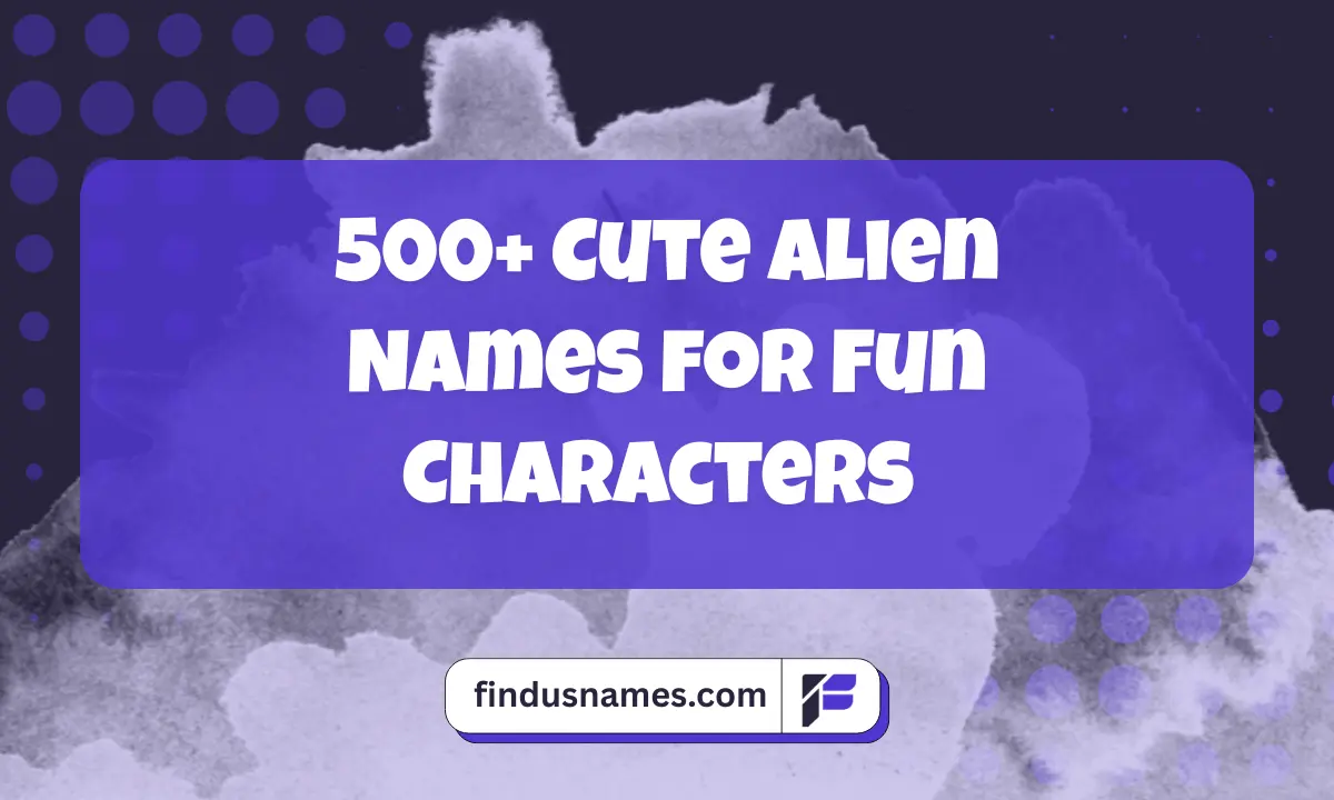 Cute Alien Names