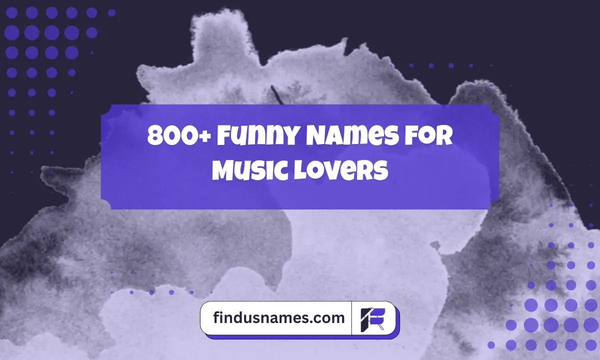 Funny Names for Music Lovers